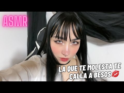 ASMR| La Chica Que TE MOLESTA te calla a BESOS 💋(Roleplay)