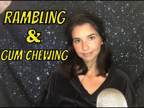 ASMR Movie Ramble *popping gum*