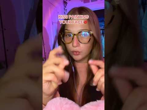 ASMR- kiss painting your face💋 #triggersforsleep #relax #asmrsounds #tingles #visualtingle #sleepy