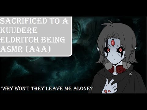 Sacrificed to a Frustrated Eldritch being ASMR [kuudere] (A4A)