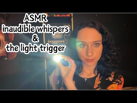 ASMR Inaudible Whispers & The Light Trigger💡(clicky whispers)