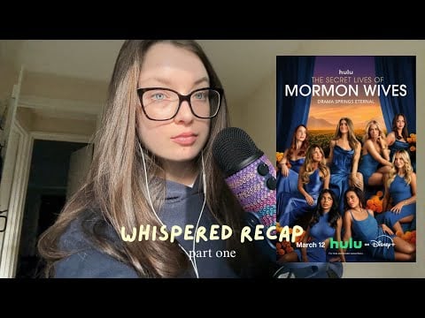ASMR Secret Life of Mormon Wives Season 4 Recap - part 1 