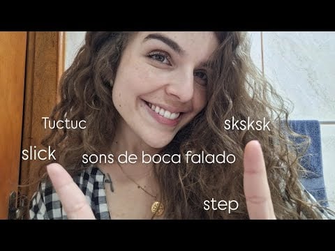 ASMR sons de boca | tuctuc, sksk, slick,  entre outros, tapping ponta dos dedos, hand movements 