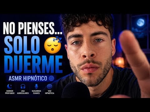 NO PIENSES… SOLO DUERME 😴 ASMR Hipnótico para Dormir Profundo