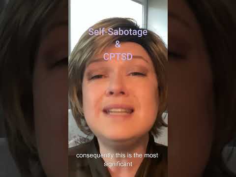 Self Sabotage and Complex PTSD