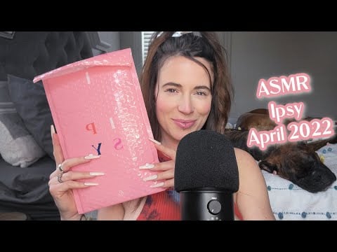 ASMR - Ipsy April 2022 Unboxing (whispered, tapping)