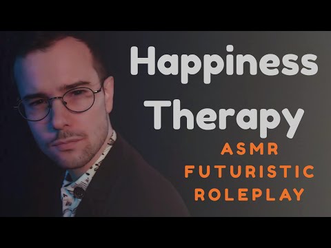 ASMR PROFESSEUR du FUTUR - HAPPINESS THERAPY (french role play)