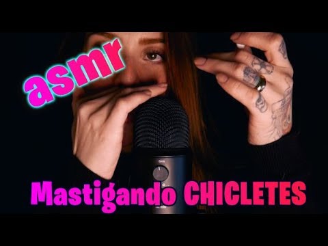 ASMR - Mastigação Chicletes 😍😍😍