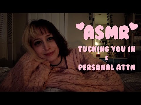 ASMR tucking you in & personal attention