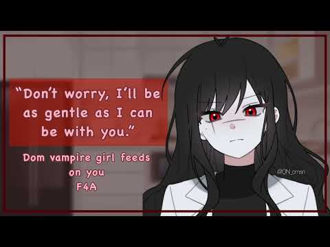 Dom vampire girl feeds on you [F4A][femdom][“you did so good”][gentle]