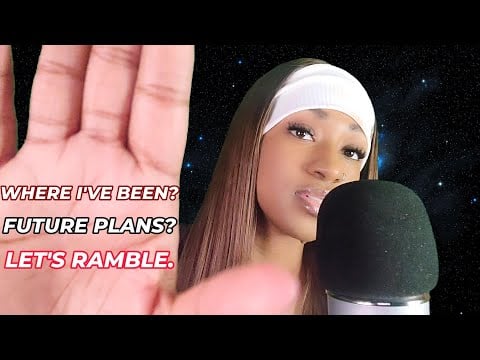ASMR Ramble - Where I've been, The Future, let's talk. (Whispering, Gum Chewing, Hand Movements)