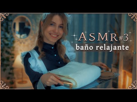 ASMR SIRVIENTA REAL 3 ✧ Baño caliente para la princesa 👑✨【Atención Personal】