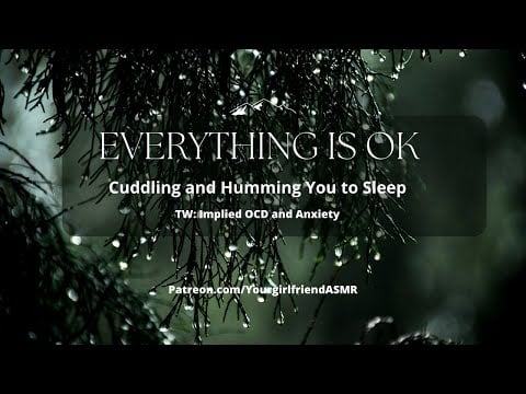 ASMR| Cuddling and Humming You to Sleep [TW: Implied OCD and Anxiety]