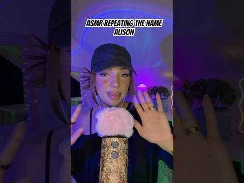 ASMR Repeating the name Alison #asmrcommunity #tingles #visualtingle #asmrvideos #asmr