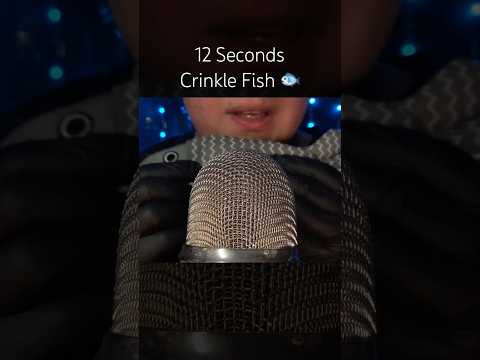12 Seconds Crinkle Fish! ❤️ #asmr