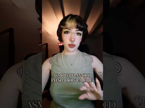 ASMR With an Old Eyeshadow Palette
