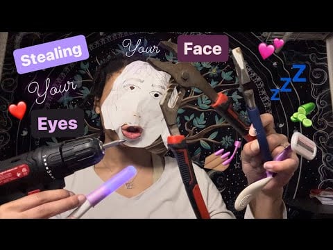ASMR - Stealing Your Face