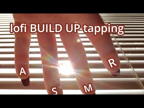 ASMR lofi build up tapping assortment with camera tapping (no talking)