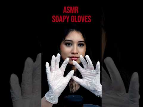 ASMR | SOAPY GLOVES SOUND ✨️🧼 #asmr #asmrshorts #asmrsounds #asmrshort #asmrgloves