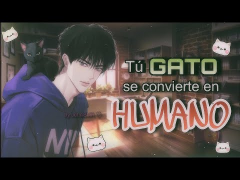 Tú gato se convierte en humano 🐈 / ROLEPLAY ASMR yaoi ♡
