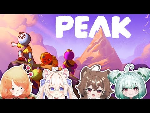 We're playing PEAK bros!