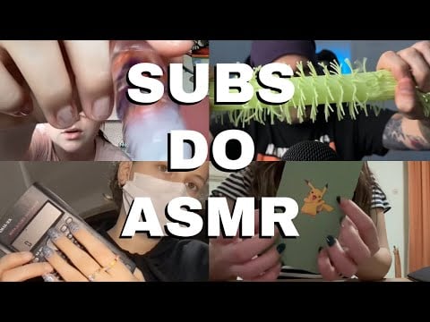 MY SUBSCRIBERS DO 1 MINUTE ASMR