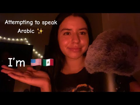 ASMR trying to speak Arabic 😁