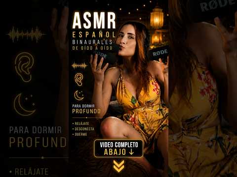 ASMR Español Binaurales de Oído a Oído para Dormir Profundo en 4K