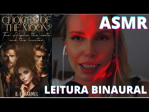 ASMR LEITURA BINAURAL ESCOLHAS DA LUA -  Bruna Harmel ASMR