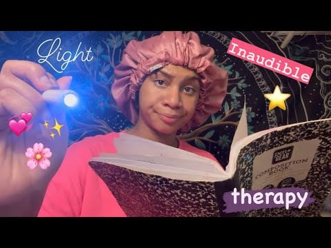 ASMR - Inaudible Light Therapy (Brandi)