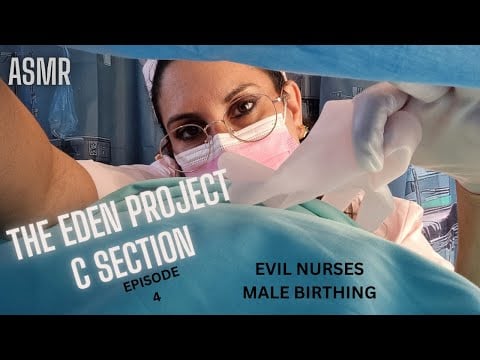 ASMR  THE EDEN  PROJECT ITS BIRTHING DAY , EPISODE 4