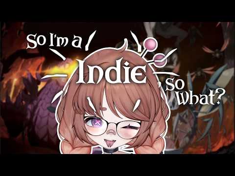 So I'm an Indie, So What?