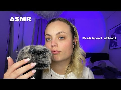 ASMR trying the fishbowl effect 🐠 mouth sounds