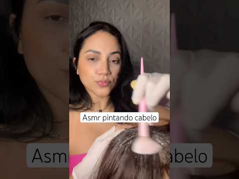 Asmr pintando seu cabelo #asmr #shots #viral #fy