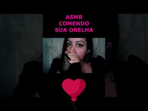 ASMR-SHORTS COMENDO SUA ORELHA #asmr #rumo1k #shortsvideo #shortsviral #shortsviral