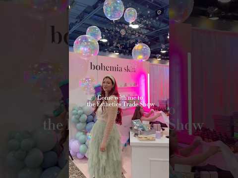 Come with me to the Esthetics Trade Show
