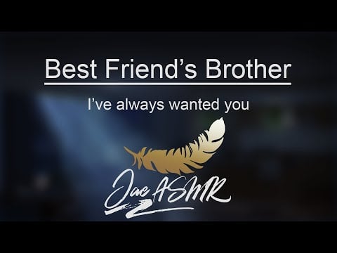ASMR Best Friend's Brother Kisses You [Teasing] Friends to Lovers Boyfriend Roleplay