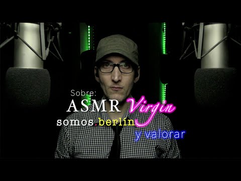 Sobre ASMR Virgin, Somos.Berlín y valorar✨🎧✨