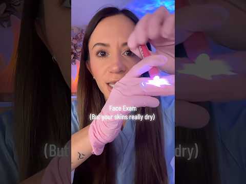 Face Exam But Your Face Is Really Dry #asmr