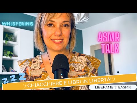 Asmr ita Whispering ✨Chiacchiere e libri in libertà!✨#asmrtalking