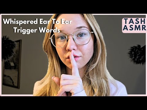 ASMR Ear To Ear Whispering Tingly Trigger Words