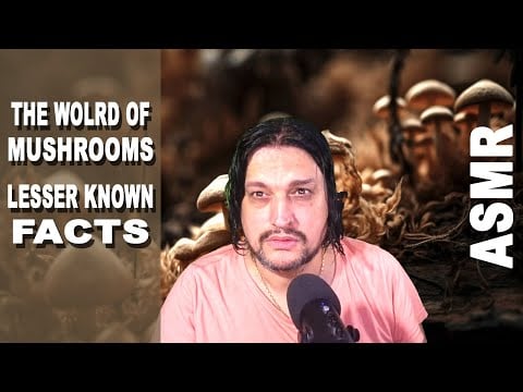 30 lesser known facts about mushrooms that will blow your mind | ASMR soft spoken