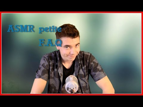 ASMR FRançais : Petite F.A.Q !
