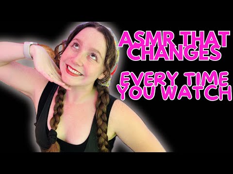 ASMR But it Changes Everytime You Watch