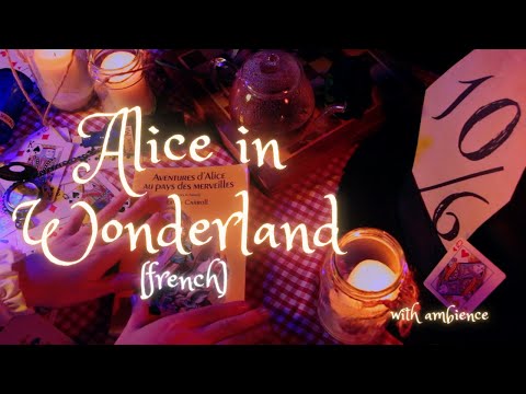 ASMR - Les Aventures d'Alice au pays des merveilles [WITH ambience]