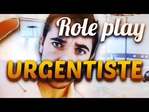 ASMR : Jeux de role  Docteur Urgence !