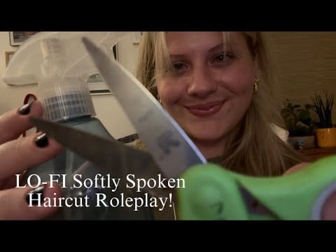 ASMR Lofi soft spoken haircut roleplay! (softly spoken, tingly triggers)