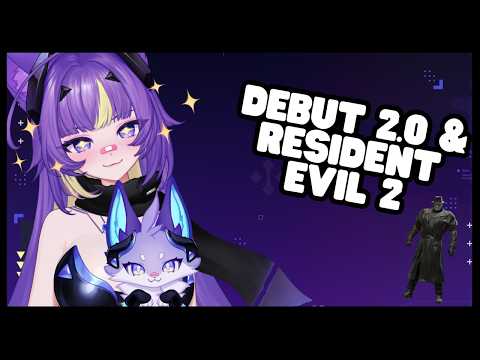 【DEBUT 2.0 & RESIDENT EVIL 2 REMAKE 】Lets get to know eachother a little more!  Then spooks! 🐾💜