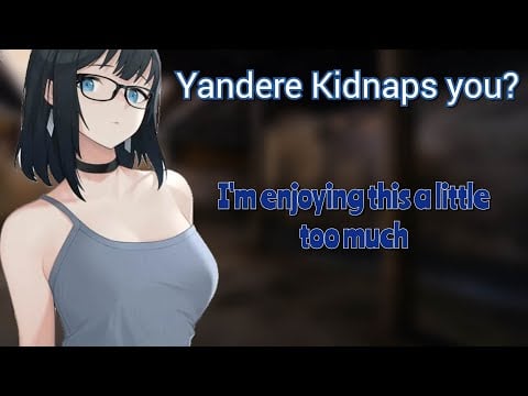 Yandere Kidnaps You? (F4A)