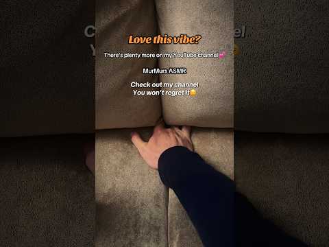 Gentle Sofa Touching #asmr #relaxing #notalkingasmr #satisfying #asmrvideos #handmovements #fyp